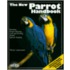 The New Parrot Handbook