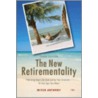 The New Retirementality by Mitch Anthony
