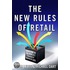 The New Rules Of Retail