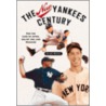 The New Yankees Century by Alan Ross
