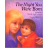 The Night You Were Born door Wnedy Mccormick