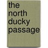 The North Ducky Passage by Donna Winchell