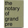 The Notary Of Grand Pre door Arthur James McLeod