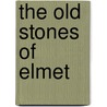 The Old Stones Of Elmet door Paul Bennett