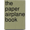 The Paper Airplane Book door Seymour Simon