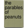 The Parables Of Peanuts by Robert L. Short