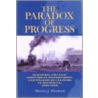 The Paradox Of Progress door Martin J. Hershock