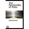 The Parmenides Of Plato by . Anonymous