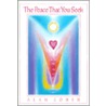 The Peace That You Seek door Alan H. Cohen