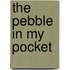 The Pebble In My Pocket