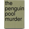 The Penguin Pool Murder door Stuart Palmer