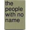 The People With No Name door Patrick Griffin