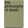 The Philosophy Of Death door Steven Luper