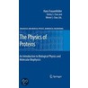 The Physics Of Proteins by Robert Austin
