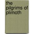 The Pilgrims of Plimoth