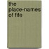 The Place-Names Of Fife