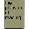 The Pleasure Of Reading door Onbekend