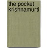 The Pocket Krishnamurti by Jidda Krishnamurti