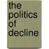The Politics Of Decline