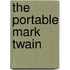 The Portable Mark Twain