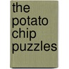The Potato Chip Puzzles door Eric Berlin