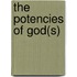The Potencies Of God(S)