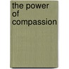 The Power Of Compassion by Marion Kostanski
