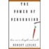 The Power Of Persuasion