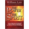 The Power of the Spirit by William Law
