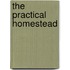 The Practical Homestead