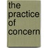 The Practice of Concern
