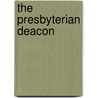 The Presbyterian Deacon door Jr. Earl S. Johnson