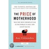 The Price of Motherhood door Ann Crittenden