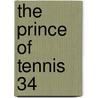 The Prince of Tennis 34 door Takeshi Konomi