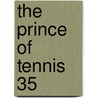 The Prince of Tennis 35 door Takeshi Konomi
