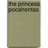 The Princess Pocahontas door Virginia Watson