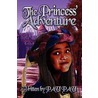 The Princess' Adventure by Pau Pau Pau