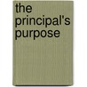 The Principal's Purpose door Ph.D. Isaacson Leanna Stohr