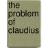 The Problem of Claudius