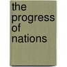 The Progress Of Nations by . Progress