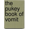 The Pukey Book of Vomit door Connie Colwell Miller
