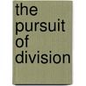 The Pursuit Of Division door Martin Loney