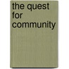 The Quest For Community door Robert Nisbet