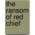 The Ransom of Red Chief
