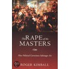 The Rape Of The Masters door Roger Kimball