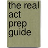 The Real Act Prep Guide door Peterson's