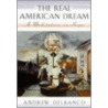 The Real American Dream by Mendelson Andrew Delbanco