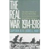 The Real War, 1914-1918 by Basil Liddell Hart