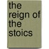 The Reign Of The Stoics