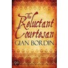 The Reluctant Courtesan door Gian Bordin